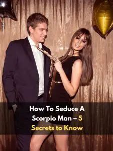 How To Seduce A Scorpio Man Secrets To Know Eastrohelp