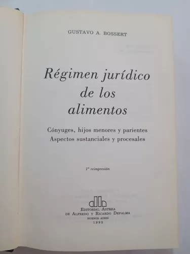 Régimen Jurídico De Los Alimentos Gustavo A Bossert