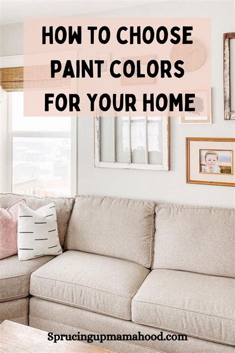 How To Choose The Right Paint Color For Your Home Paint Colors For