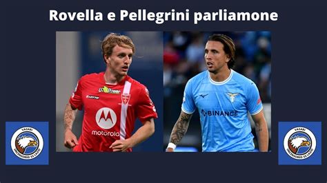 L Arrivo Di Rovella E Pellegrini Ma Anche La Mia Su Lloris Bonucci E