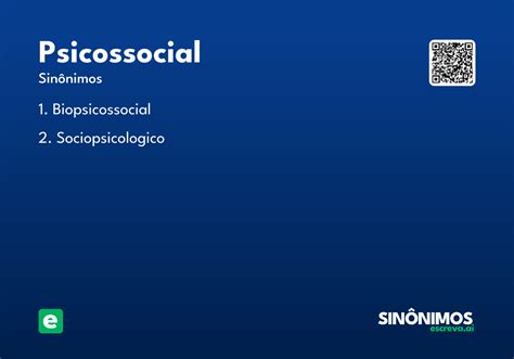 O Que Significa Psicossociais - Psicossocial - Significado e Sinônimo - escreva.ai