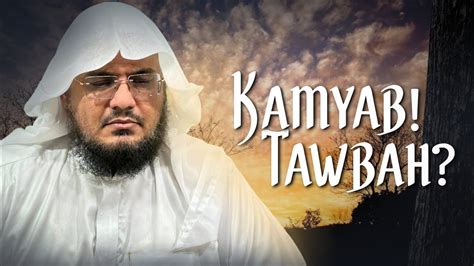 Kamyab Tawbah Shaikh Hussain Al Zahrani Youtube