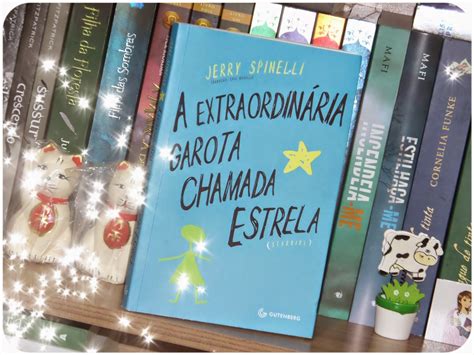 Resenha 103 A extraordinária garota chamada Estrela Jerry Spinelli