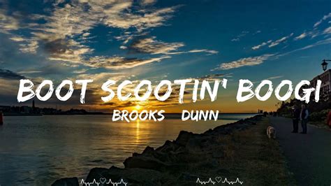 Brooks Dunn Boot Scootin Boogie Lyrics Mills Music Youtube