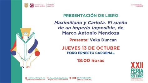 Presentaci N De Libro Maximiliano Y Carlota El Sue O De Un Imperio