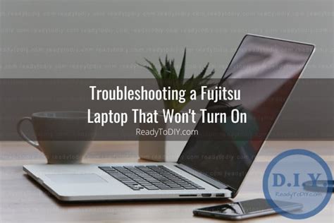 Fujitsu Laptop Won T Turn On How To Fix Ready To DIY