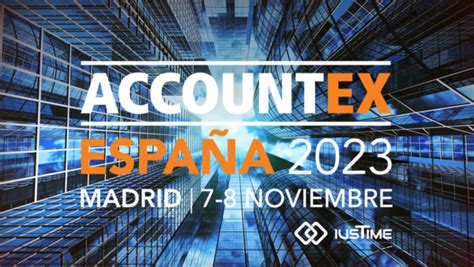 Accountex España El evento imprescindible para profesionales de las