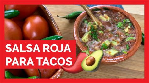 CÓmo Hacer Salsa Roja 🌶 La Clásica Salsa Roja Para Tacos Le Agregamos