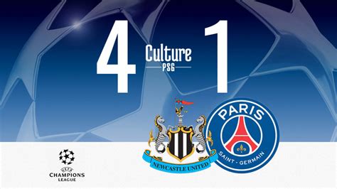 Match Newcastlepsg 4 1 Le Résumé Et Les Buts En Video Culturepsg