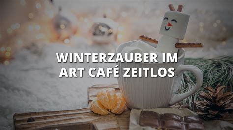 Erleben Sie den Zauber des Winters im Art Café Zeitlos Lebenshilfe