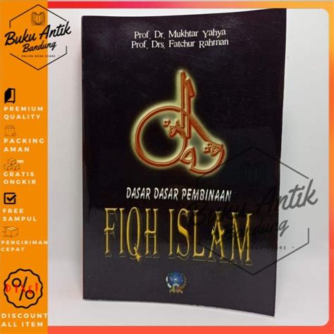 Dasar Dasar Pembinaan Fiqh Islam Mukhtar Yahya Dan Fatchur Rahman