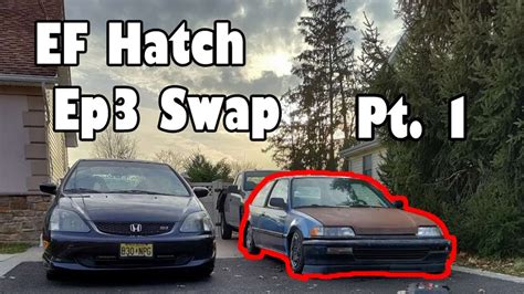 K SWAPPING A 1991 HONDA CIVIC EF HATCH PART 1 YouTube