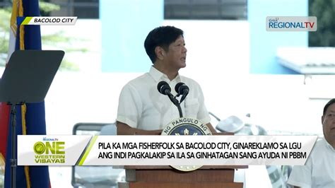 One Western Visayas Pila Ka Mga Fisherfolk Sa Bacolod City Ginareklamo