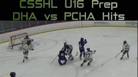 Csshl U Prep Hits Dha Vs Pcha Youtube