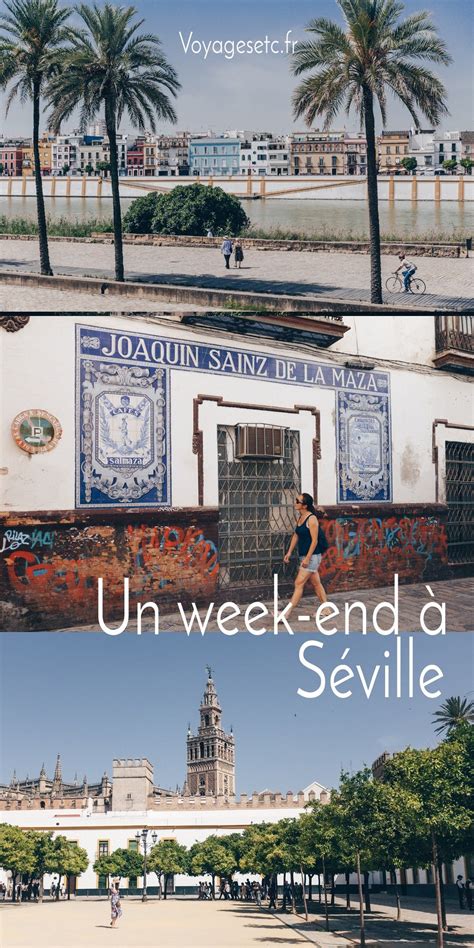 Visiter Séville En 3 Jours Que Voir Que Faire Visiter Seville