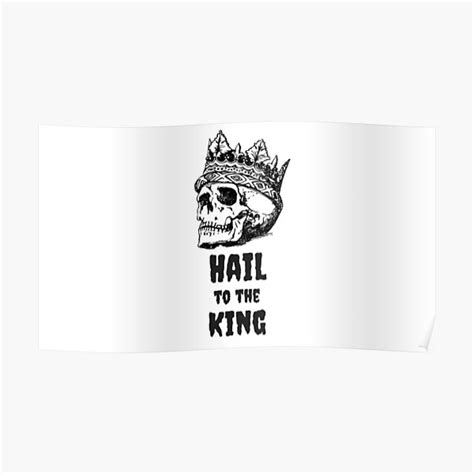 Hail To The King Poster By Samsyr Redbubble