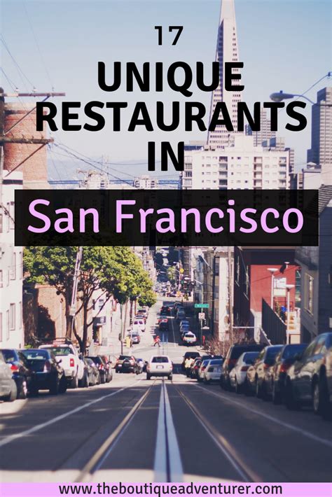 An Image Of San Francisco With The Text 17 Unique Restaurants In San Francisco