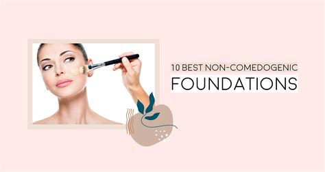 10 Best Non-Comedogenic Foundations for Acne-Prone Skin