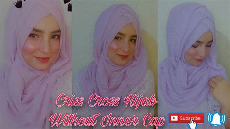 Summer Hijab Tutorial Criss Cross Hijab Style Without Inner Cap