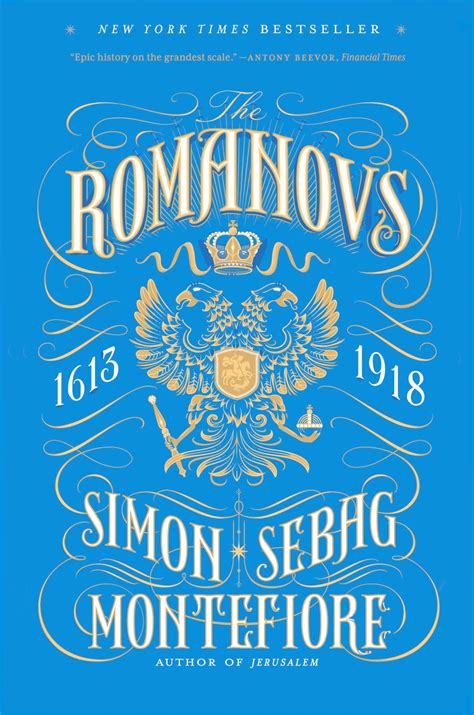 The Romanovs: 1613-1918: Montefiore, Simon Sebag: 9780307280510: Amazon