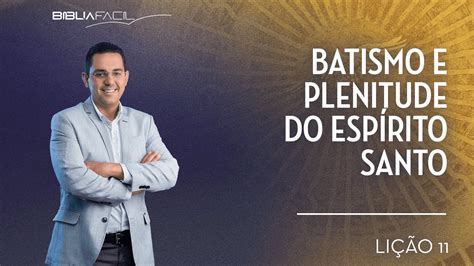 Tema Batismo E Plenitude Do Esp Rito Santo Youtube