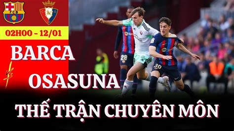 Soi K O Barca Vs Osasuna H Ng Y B N K T Si U C P T Y Ban