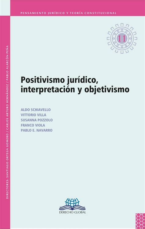 11 Positivismo jurídico interpretación y objetivismo EDITORIAL