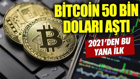 2021den bu yana ilk Bitcoin 50 bin doları aştı