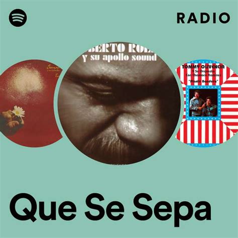 Que Se Sepa Radio Playlist By Spotify Spotify