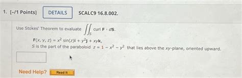 Solved Use Stokes Theorem To Evaluate ScurlFdS Chegg