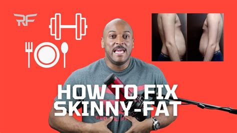 How To Fix Skinny Fat Youtube