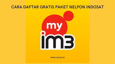 Cara Daftar Gratis Paket Nelpon Indosat Haloo Id