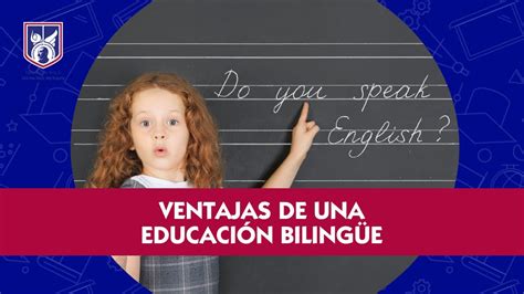 Ventajas De Una Educaci N Biling E Youtube