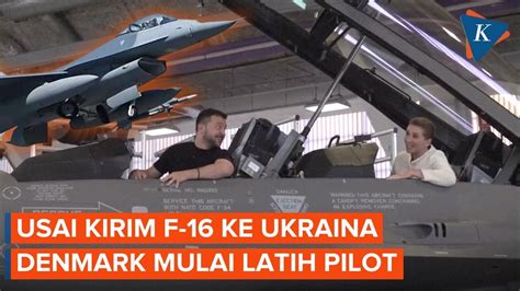 Denmark Serius Bantu Ukraina Usai Kirim F 16 Kini Latih 8 Pilot