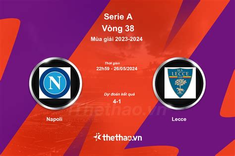 Nhận định Soi Kèo Napoli Vs Lecce 2259 Ngày 26052024 Serie A 2023 2024