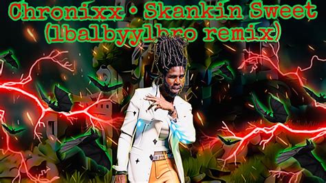 Chronixx Skankin Sweet Lbalbyylbro Remix Official Music Video Kc