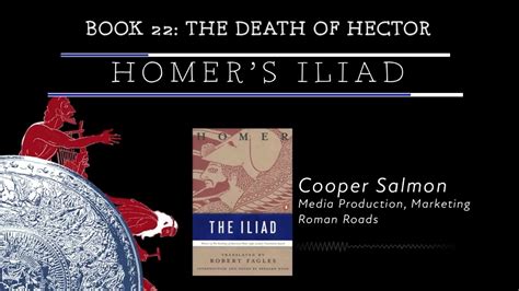 Iliad Book 22 Read By Cooper Salmon Youtube