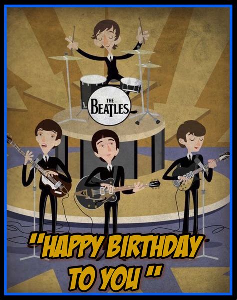 Happy Birthday Beatles Happy Birthday Vintage Happy Birthday Notes