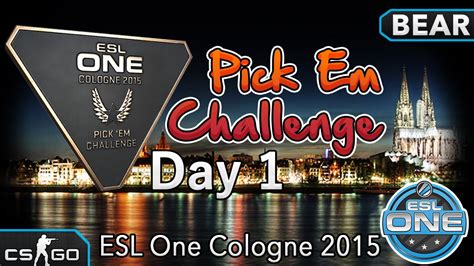 CS GO ESL One Cologne 2015 Pick Em Day 1 Predictions YouTube