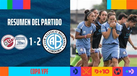 Uai Urquiza Belgrano De C Rdoba Goles Semifinal Copa De La