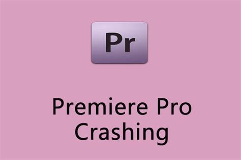 How To Fix Adobe Premiere Pro Crashing Windows