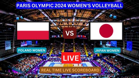 Japan Vs Poland LIVE Score UPDATE Today Womens Volleyball 2024 Paris