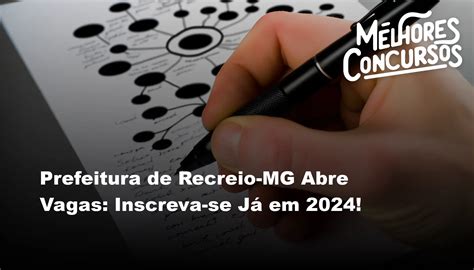 Prefeitura de Recreio MG Abre Vagas Inscreva se Já em 2024