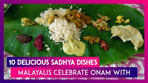 Onam 2019 10 Delicious Sadhya Dishes That Malayalis Celebrate The