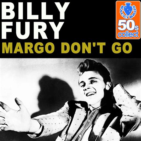 Margo Don T Go Remastered Single By Billy Fury