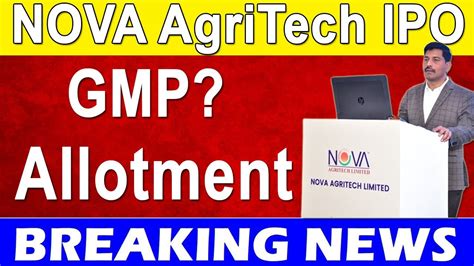 Nova Agritech Ipo Nova Agritech Ipo Subscription Gmp Allotment Ipo