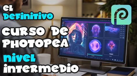 Curso Definitivo De Photopea Intermedio Youtube