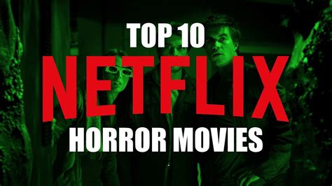 Top 10 Best Horror Movies On Netflix To Watch Now