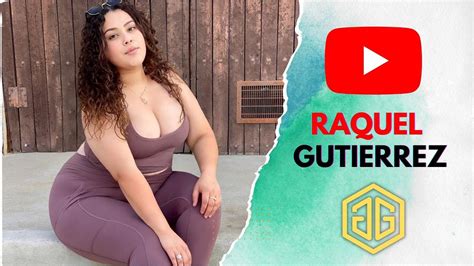 Curvy Model Raquel Gutierrez Wiki Biography Facts Plus Size Model