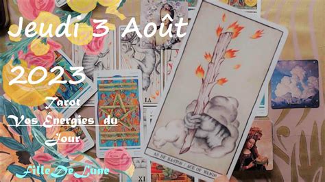 Tirage du Jeudi 3 Août 2023 filledelunetarot guidance tarot